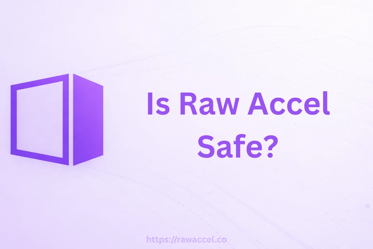 Is Raw Accel Safe?